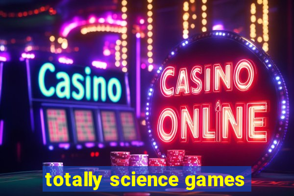 totally science games